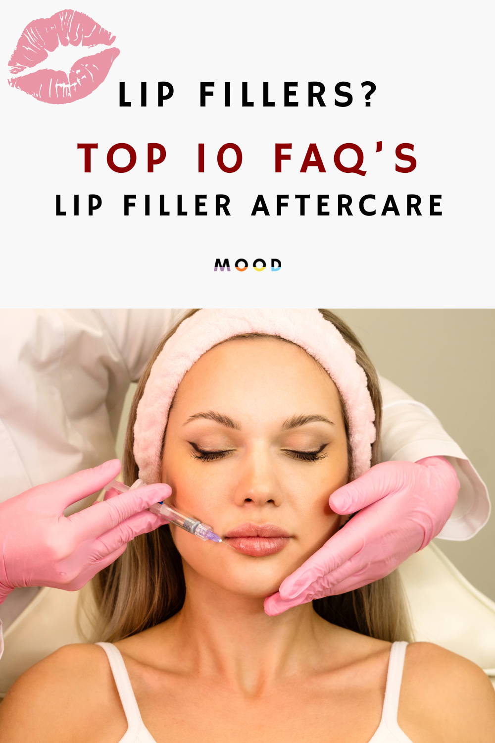 Top 10 Lip Filler Aftercare Questions Answered MOOD Skin Care